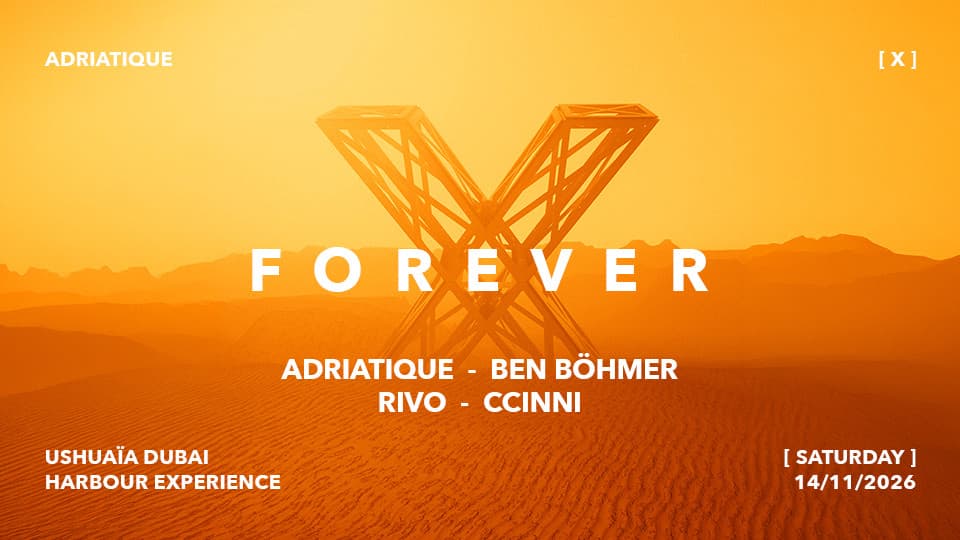 Adriatique present X at Ushuaïa Dubai Harbour Experience