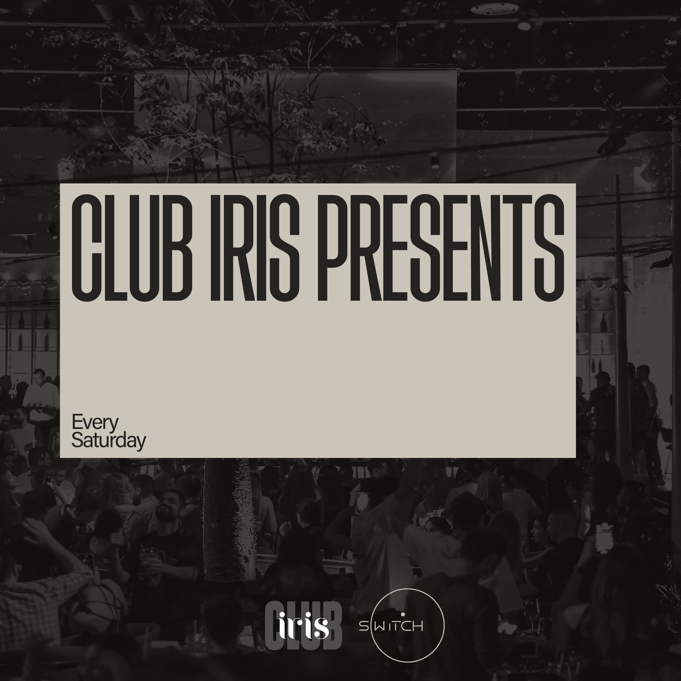 Club Iris Presents at Club Iris