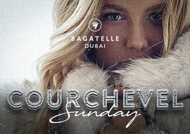 COURCHEVEL NIGHT at Bagatelle Dubai