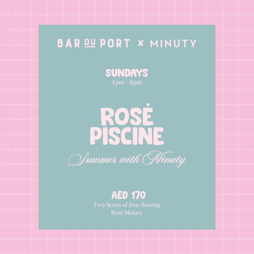 Rose Piscine X Minuty at Bar Du Port Dubai